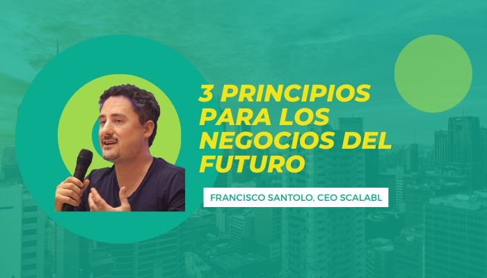 3 principios para los negocios del futuro: ¿cómo adaptarse?
