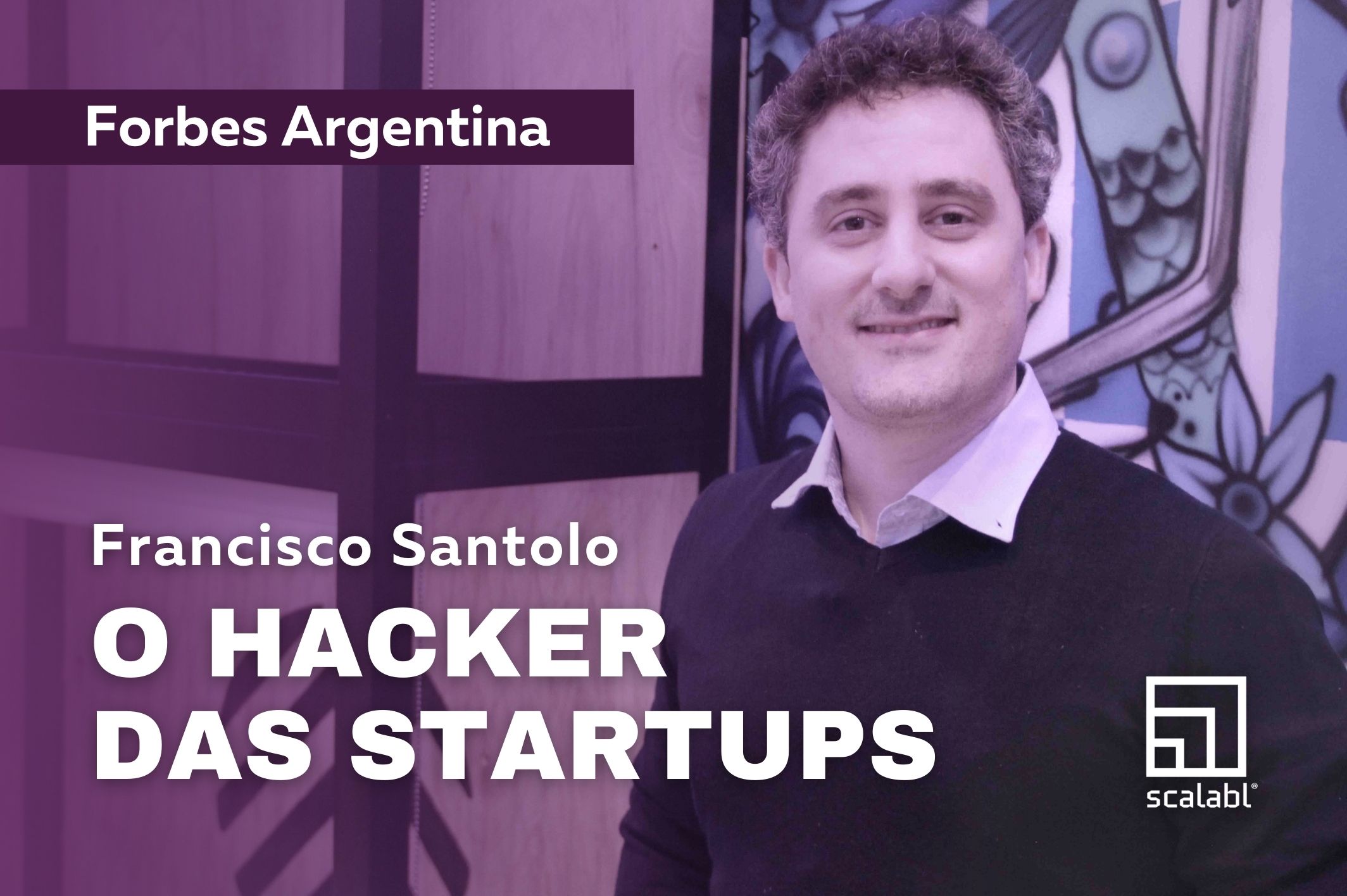 Francisco Santolo reconhecido pela Forbes como o Hacker das Startups
